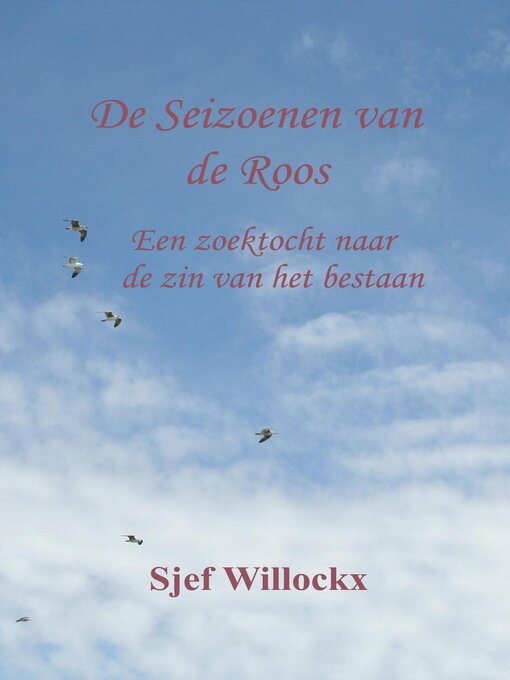 Title details for De Seizoenen van de Roos by Sjef Willockx - Available